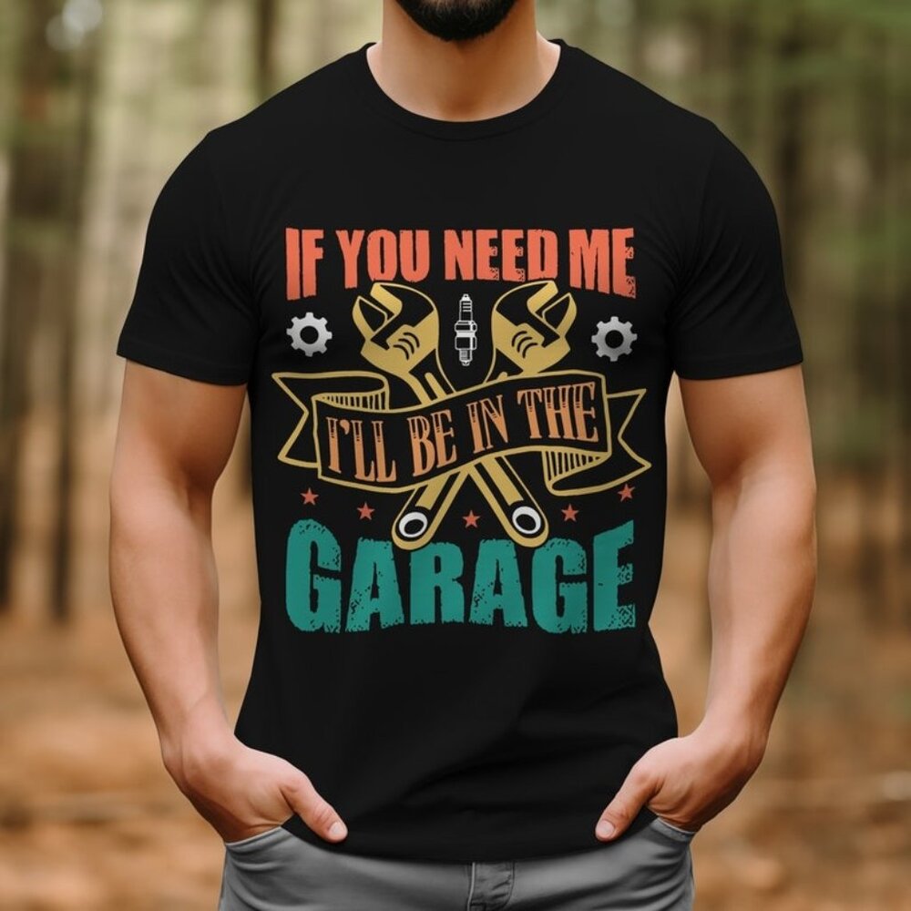 In The Garage Men T-Shirt, Graphic Tee For Mechanic Dad Joke T-Shirt